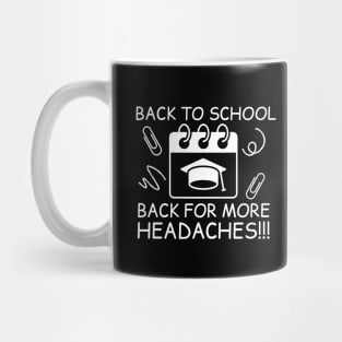 Back to school, Back for more headaches Mug